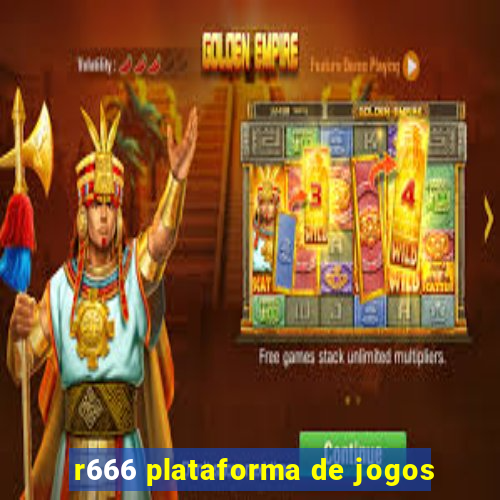 r666 plataforma de jogos